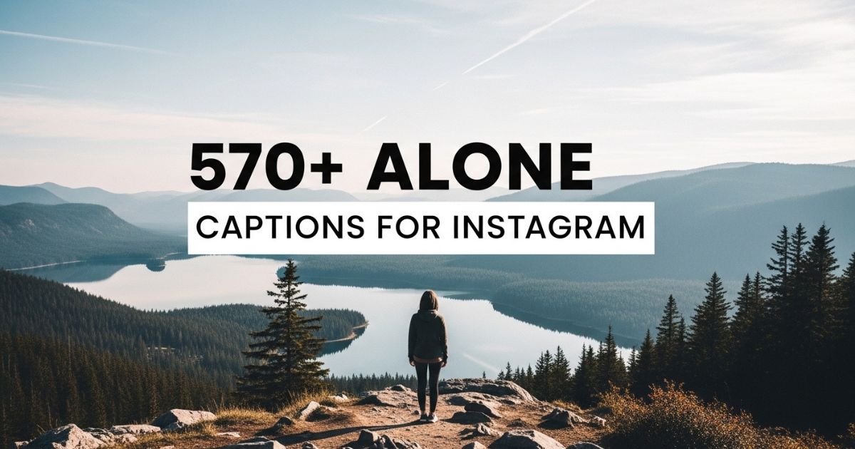 Alone Captions for Instagram to Express Your True Feelings