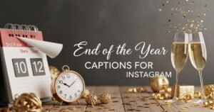 Best End of the Year Captions for Instagram