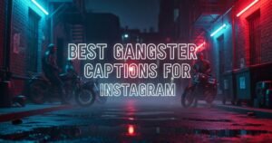 Best Gangster Captions for Instagram