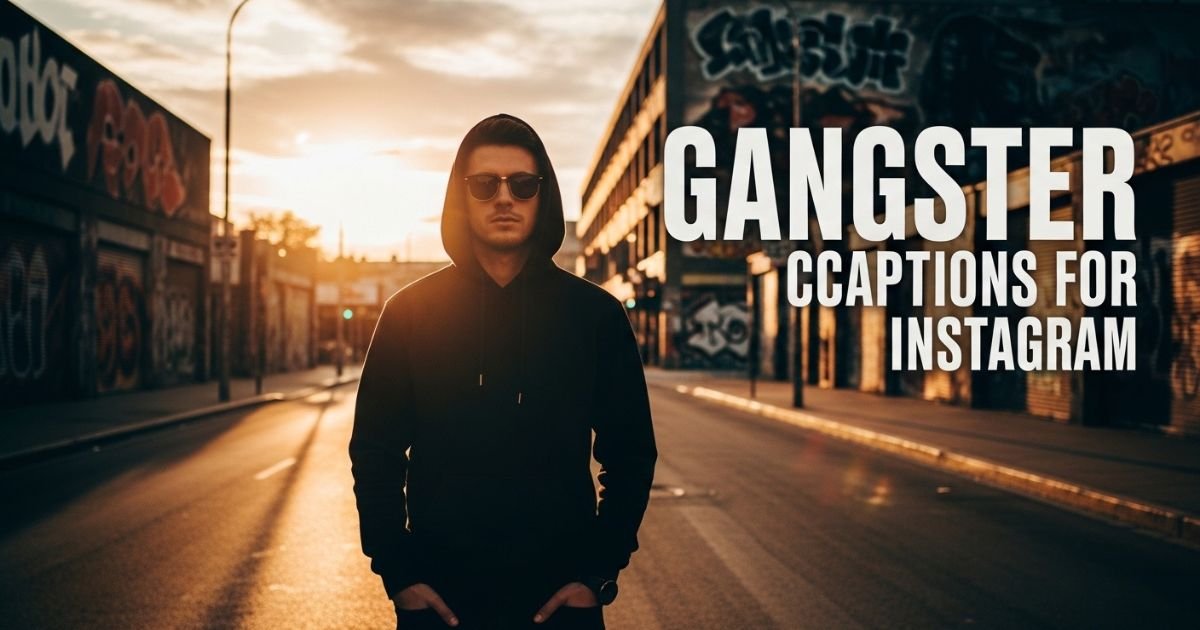 Fearless Gangster Captions for Instagram
