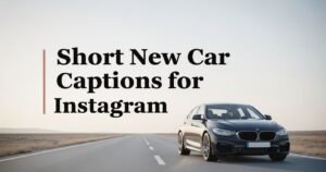 Short New Car Captions for Instagram
