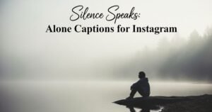 Silence Speaks: Alone Captions for Instagram