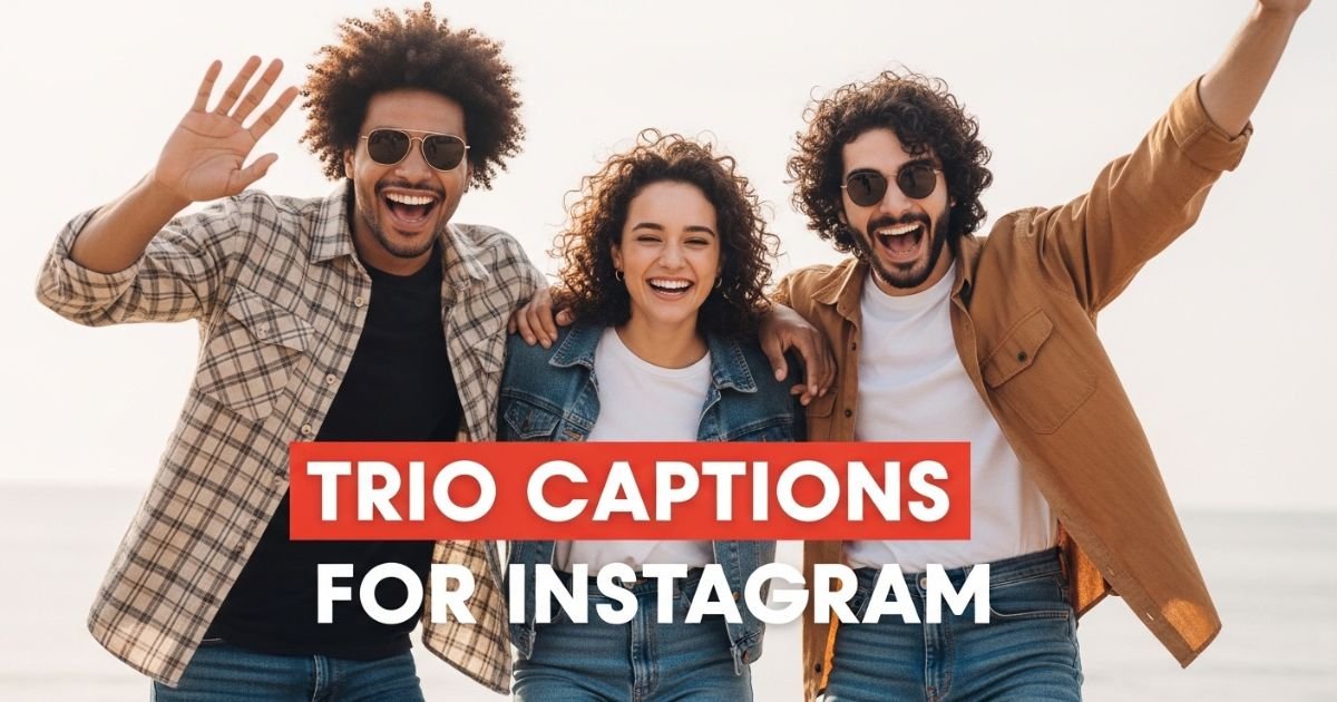 Trio Captions for Instagram to Celebrate Your Bond