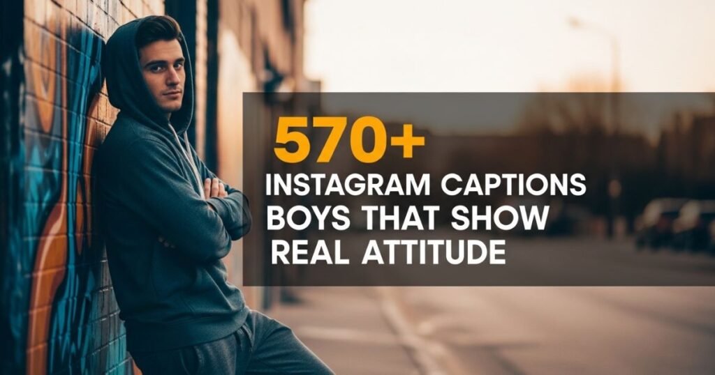 570+ Instagram Captions for Boys That Show Real Attitude