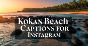 Kokan Beach Captions for Instagram