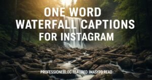 One Word Waterfall Captions for Instagram