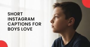 Short Instagram Captions for Boys Love