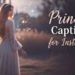 470+ Princess Captions for Instagram: 575+ Magical Lines
