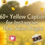 560+ Yellow Captions for Instagram That Shine Bright