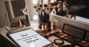 Best Makeup Artist Captions for Instagram