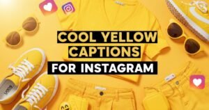 Cool Yellow Captions for Instagram