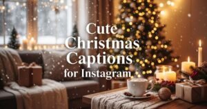 Cute Christmas Captions for Instagram