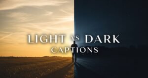 Light vs Dark Captions
