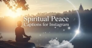 Spiritual Peace Captions for Instagram