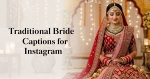 Traditional Bride Captions for Instagram