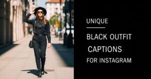 Unique Black Outfit Captions for Instagram