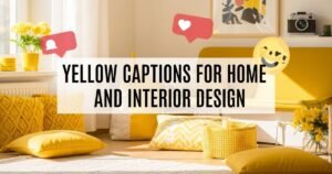 Yellow Captions for Home and Interior Design