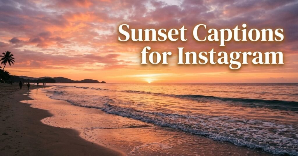 565+ Heartfelt Sunset Captions for Instagram for Amazing Evenings
