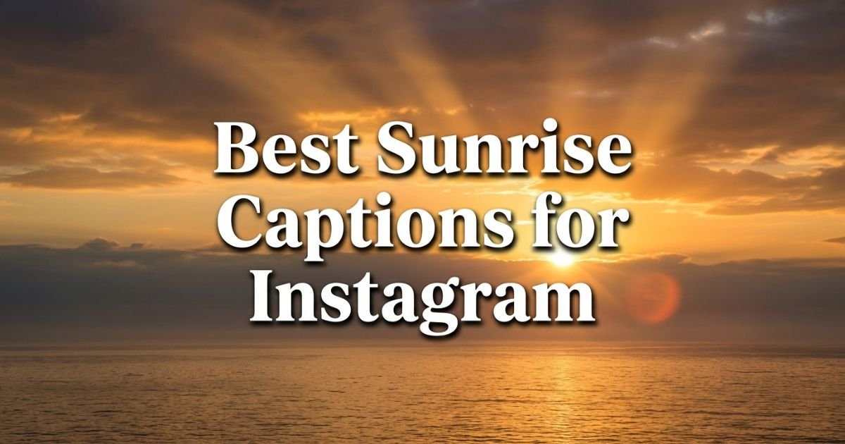 Best Sunrise Captions for Instagram