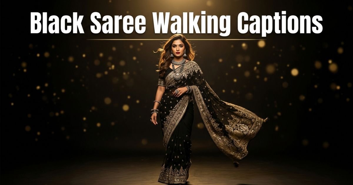 Black Saree Walking Captions