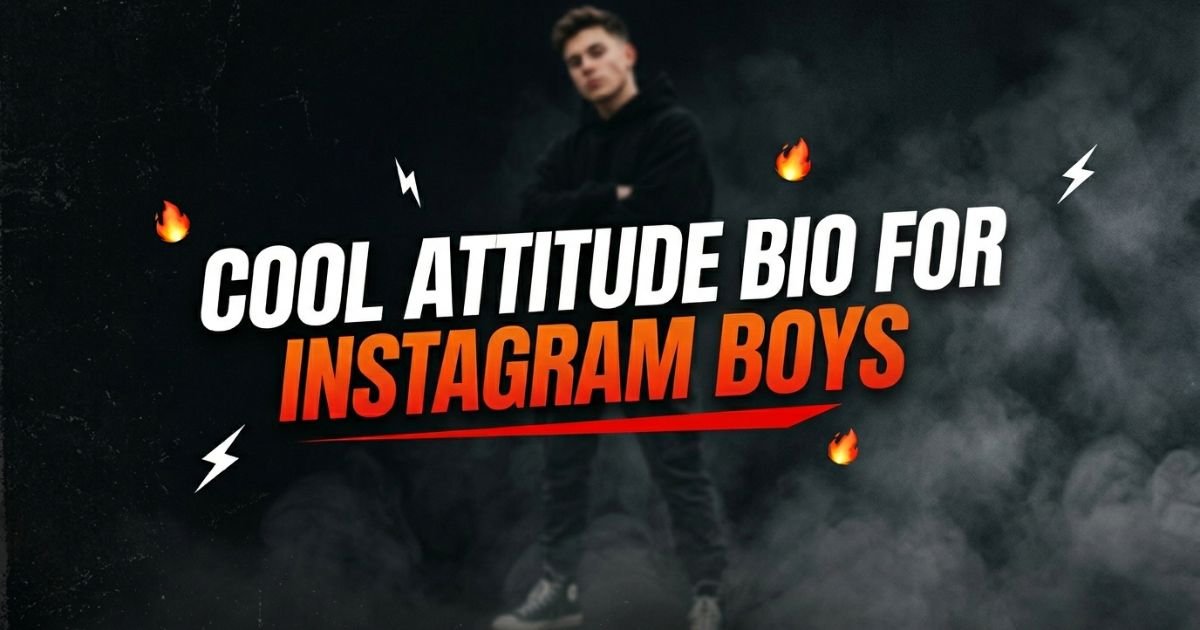 Cool Attitude Bio for Instagram Boys