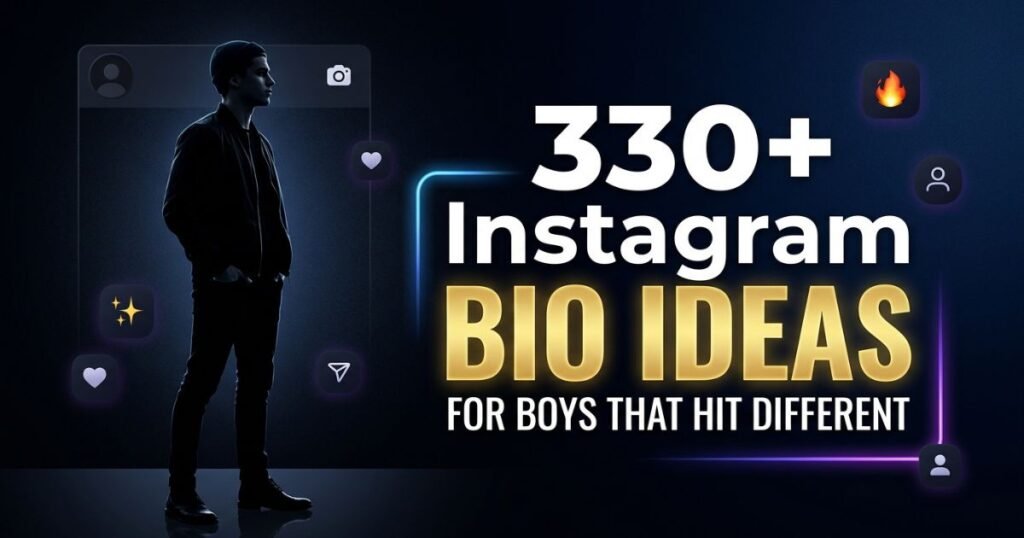 Instagram Bio Ideas for Boys That Hit Different