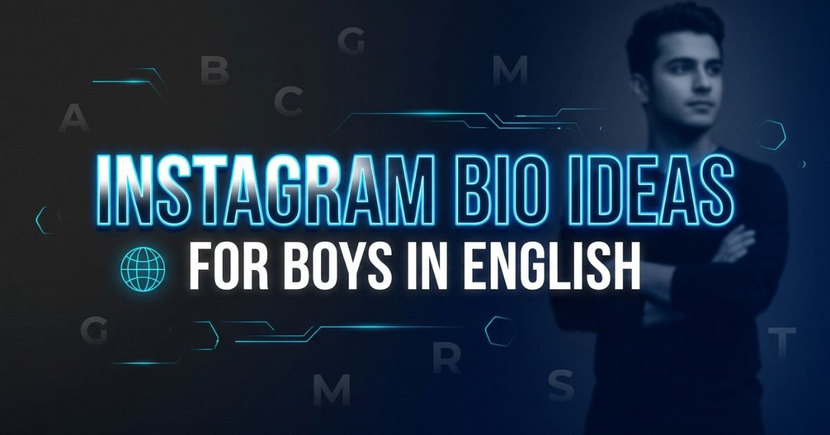 Instagram Bio Ideas for Boys in English