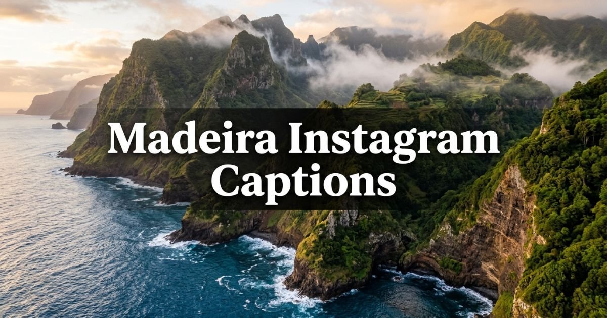 Madeira Instagram Captions