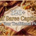 320+ Half Saree Captions for Your Traditional Pics