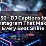 550+ DJ Captions for Instagram That Make Every Beat Shine
