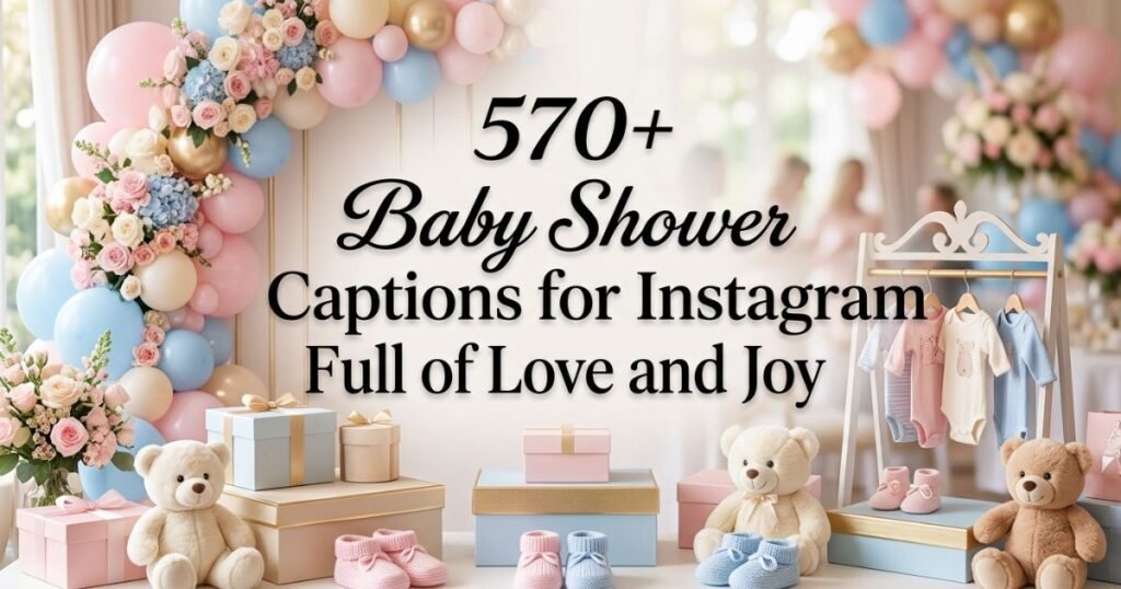 570+ Baby Shower Captions for Instagram Full of Love and Joy