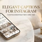 575+ Elegant Captions for Instagram That Inspire Confidence