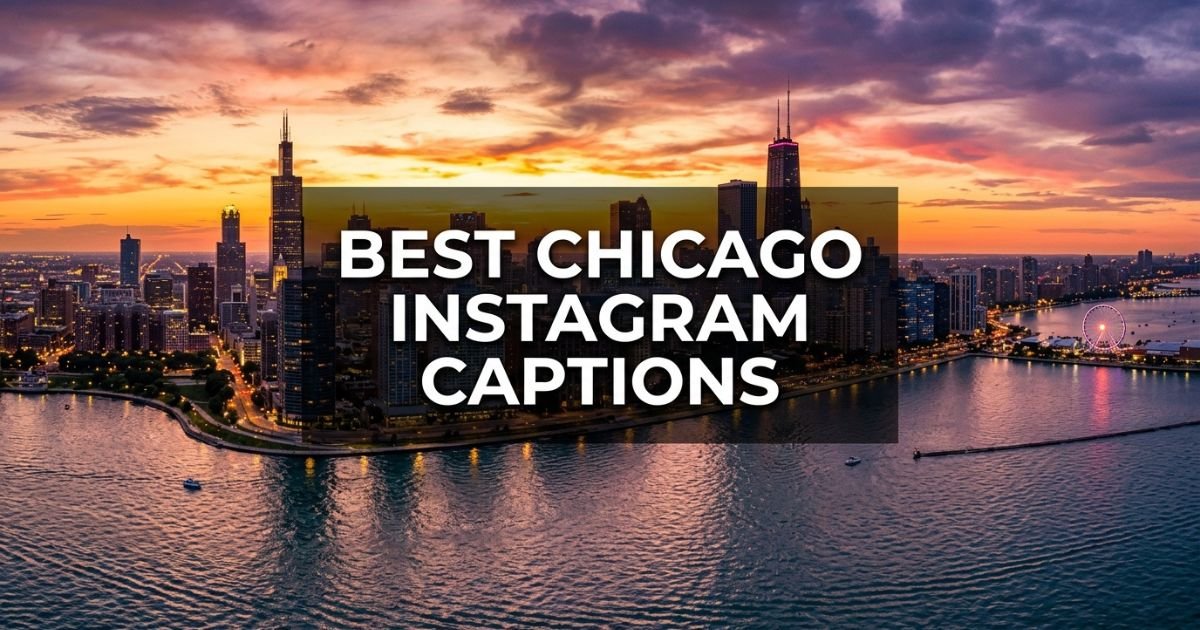 Best Chicago Instagram Captions