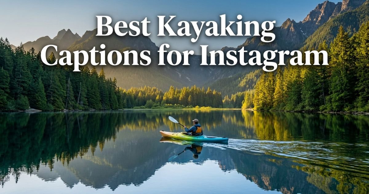 Best Kayaking Captions for Instagram