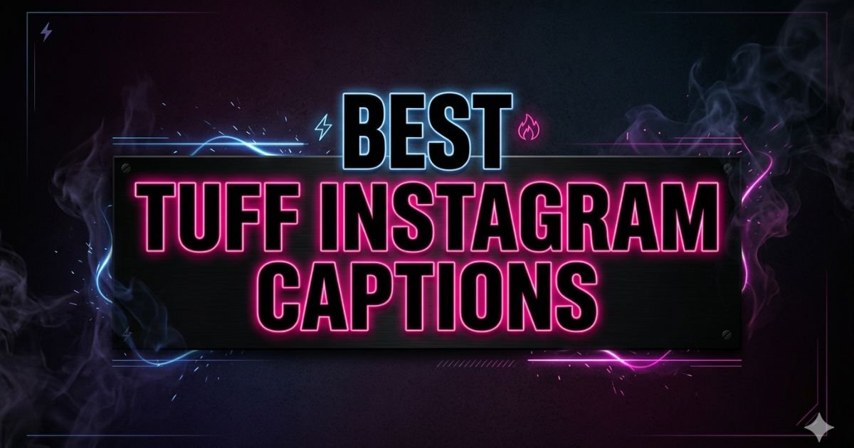 Best Tuff Instagram Captions