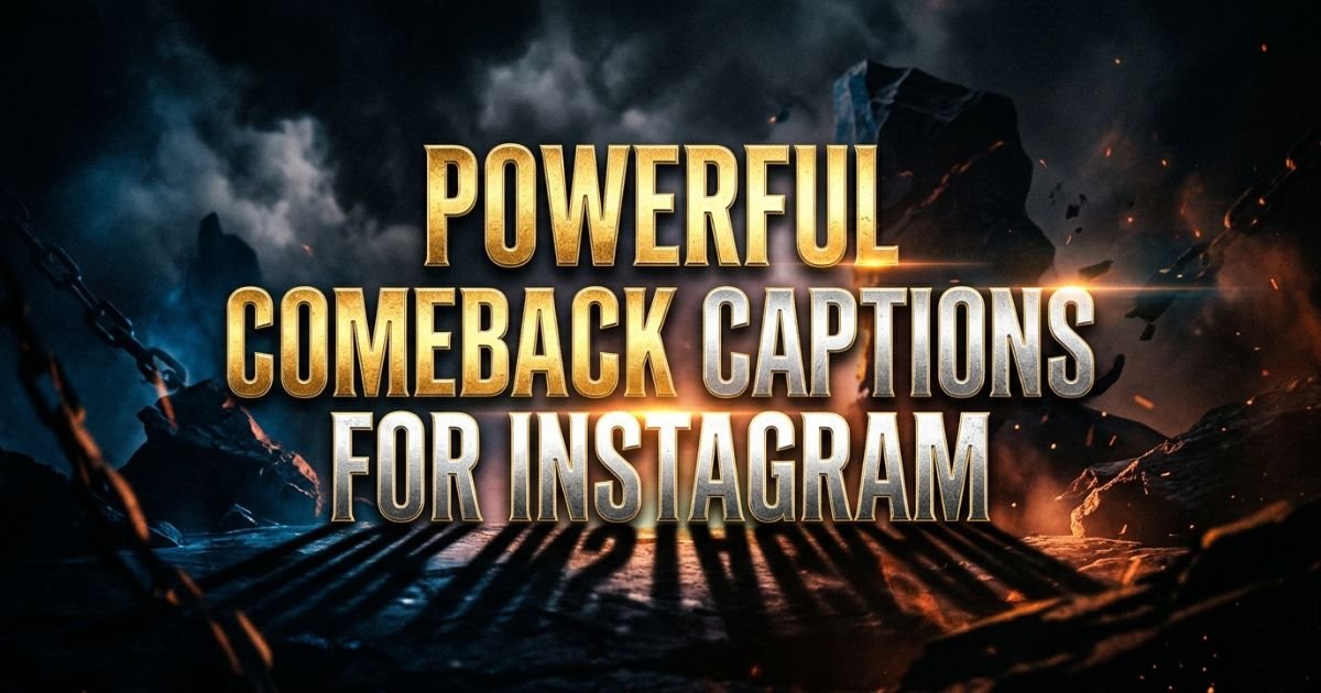 Powerful Comeback Captions for Instagram