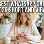 163+ Best WhatsApp Captions 2026