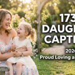 173+ Daughter Captions 2026 | Proud, Loving & Precious