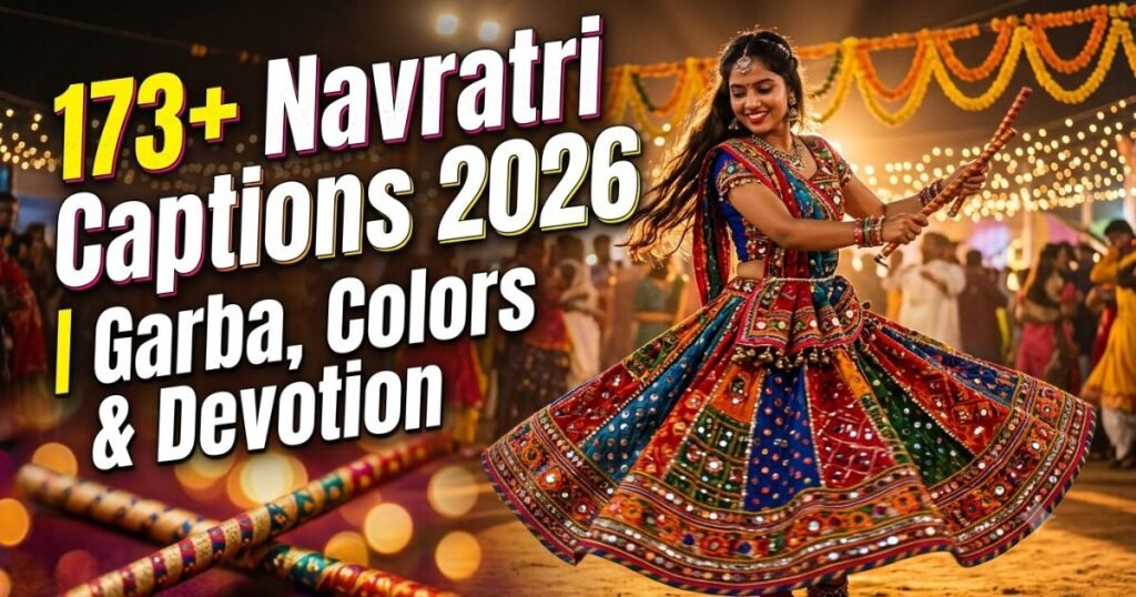 173+ Navratri Captions 2026 | Garba, Colors & Devotion